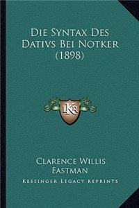 Die Syntax Des Dativs Bei Notker (1898)