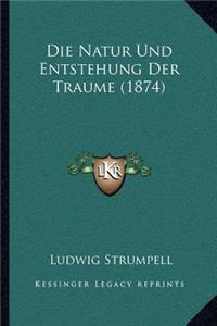 Die Natur Und Entstehung Der Traume (1874)