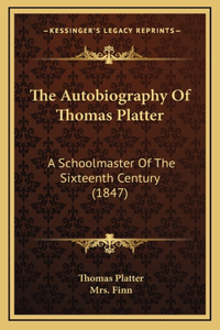 The Autobiography Of Thomas Platter