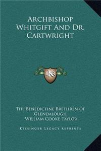Archbishop Whitgift And Dr. Cartwright