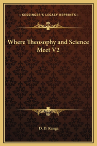 Where Theosophy and Science Meet V2