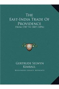 The East-India Trade Of Providence