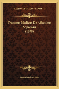 Tractatus Medicus De Affectibus Soporosis (1678)