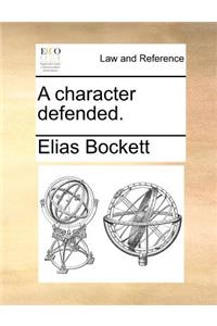 A Character Defended.