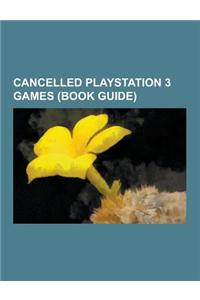 Cancelled PlayStation 3 Games (Book Guide)
