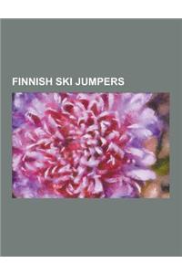Finnish Ski Jumpers: Aatto Pietikainen, Akseli Kokkonen, Antti Hyvarinen, Ari-Pekka Nikkola, Arttu Lappi, Aulis Kallakorpi, Eino Kirjonen,