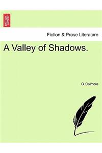A Valley of Shadows.