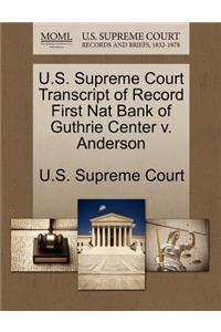 U.S. Supreme Court Transcript of Record First Nat Bank of Guthrie Center V. Anderson