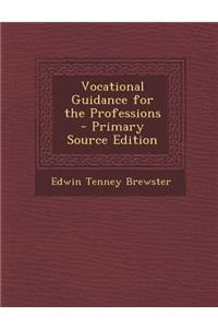 Vocational Guidance for the Professions