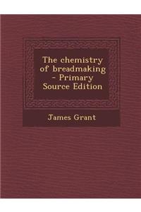 The Chemistry of Breadmaking