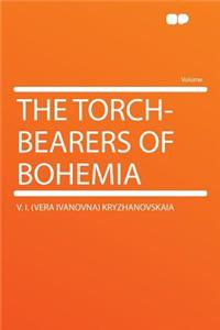The Torch-Bearers of Bohemia