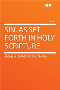 Sin, as Set Forth in Holy Scripture