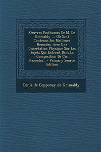 Oeuvres Posthumes De M. De Grimaldy ...