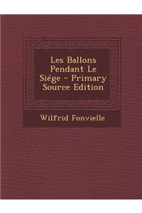 Les Ballons Pendant Le Siege