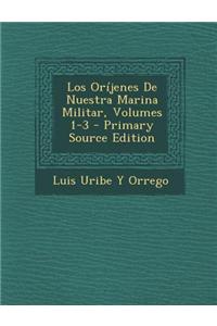 Los Orijenes de Nuestra Marina Militar, Volumes 1-3