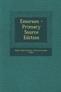 Emerson - Primary Source Edition