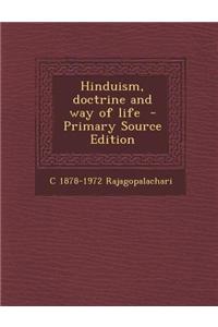 Hinduism, Doctrine and Way of Life - Primary Source Edition