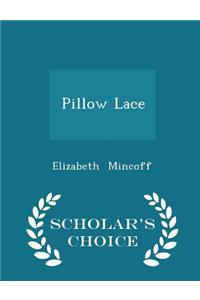 Pillow Lace - Scholar's Choice Edition