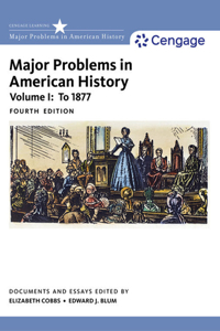 Mindtap History, 1 Term (6 Months) Printed Access Card for Cobbs-Hoffman/Blum/Gjerde's Major Problems in American History, Volume I, 4th
