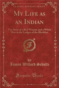 My Life as an Indian