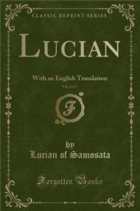 Lucian, Vol. 2 of 7