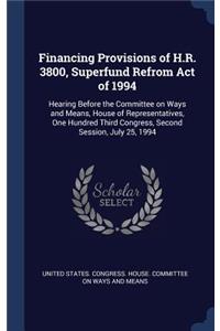 Financing Provisions of H.R. 3800, Superfund Refrom Act of 1994
