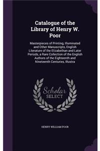 Catalogue of the Library of Henry W. Poor