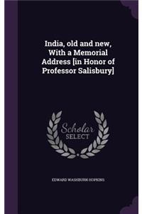 India, old and new, With a Memorial Address [in Honor of Professor Salisbury]