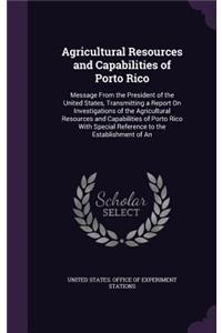 Agricultural Resources and Capabilities of Porto Rico