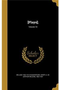 [Plays];; Volume 10