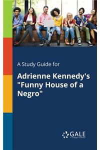 Study Guide for Adrienne Kennedy's 