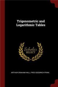 Trigonometric and Logarithmic Tables