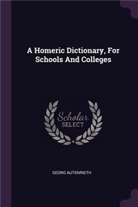 A Homeric Dictionary, For Schools And Colleges