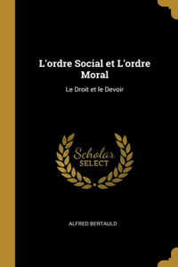 L'ordre Social et L'ordre Moral