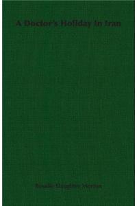 A Doctor's Holiday In Iran