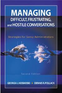 Managing Difficult, Frustrating, and Hostile Conversations