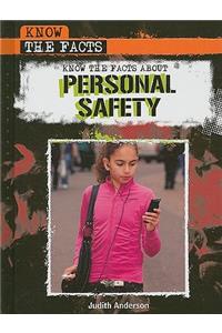 Know the Facts about Personal Safety