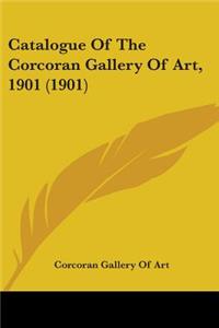 Catalogue Of The Corcoran Gallery Of Art, 1901 (1901)