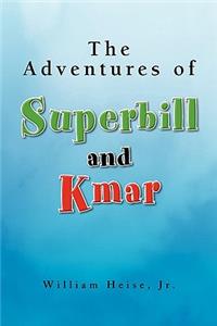 Adventures of Superbill and Kmar