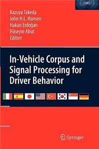 In-Vehicle Corpus and Signal Processing for Driver Behavior