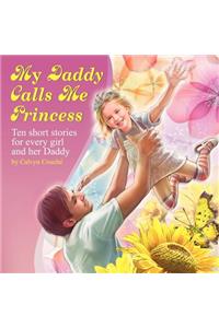 My Daddy Calls Me Princess