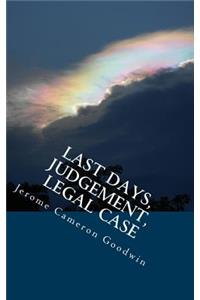 Last Days, Judgement, Legal Case