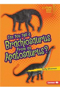 Can You Tell a Brachiosaurus from an Apatosaurus