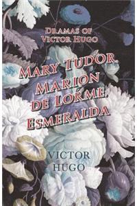 Dramas of Victor Hugo