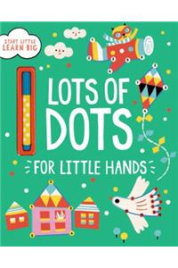 Lots of Dots for Little Hands