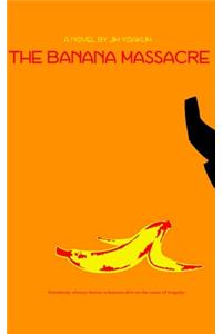 Banana Massacre