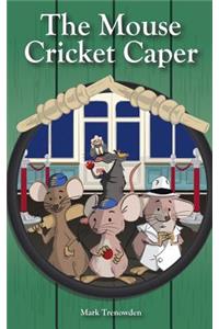 The Mouse Cricket Caper