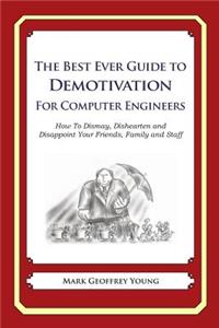Best Ever Guide to Demotivation for Computer Engineers