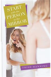 Start with the Person in the Mirror