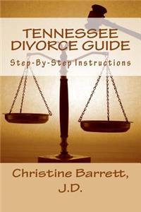 TENNESSEE DIVORCE Guide: Step-By-Step Instructions